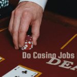 Do Casino Jobs Pay Well? — Start Your New Career In A Casino
